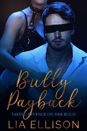 [Taking Revenge on Her Bully 01] • Bully Payback (Taking Revenge on Her Bully Book 1)